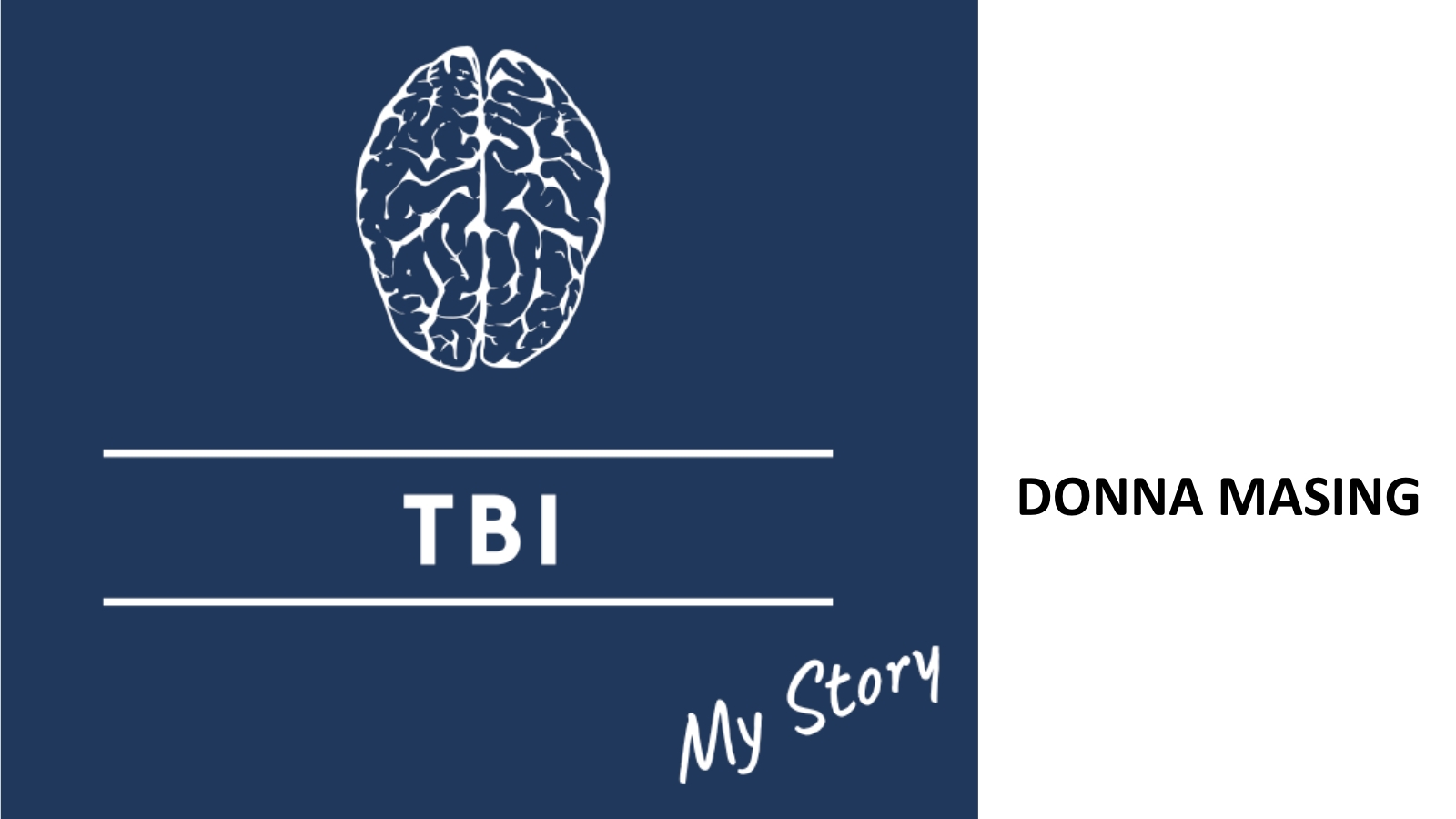 A personal story about Traumatic Brain Injury