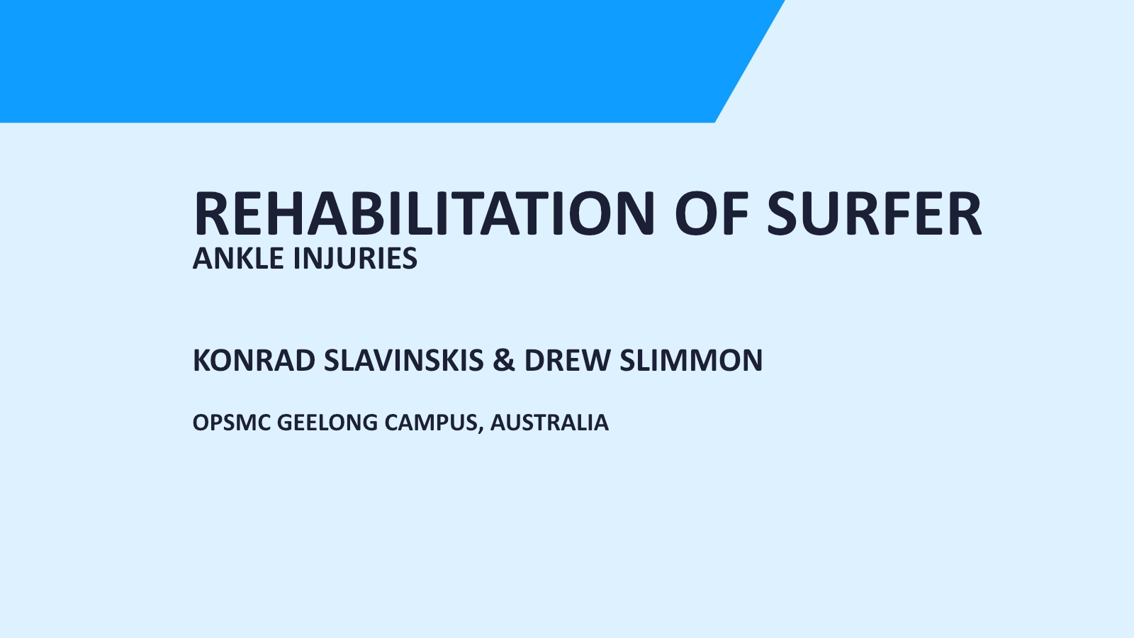 Narrative: from acute injury to rehabilitation Surfing Victoria