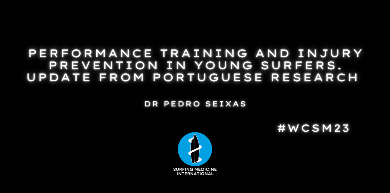 Performance training and injury prevention in young surfers. An update from Portuguese research – Pedro Seixas