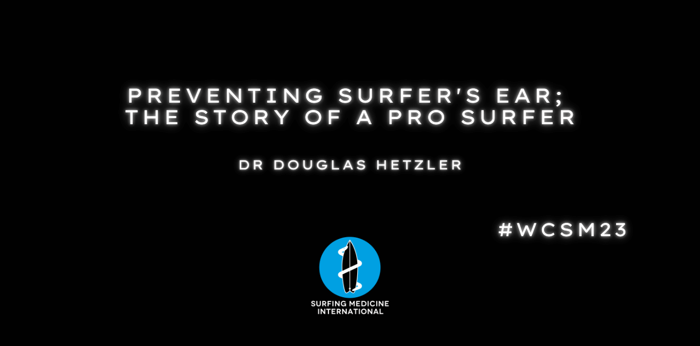 Preventing surfer’s ear; The story of a pro surfer