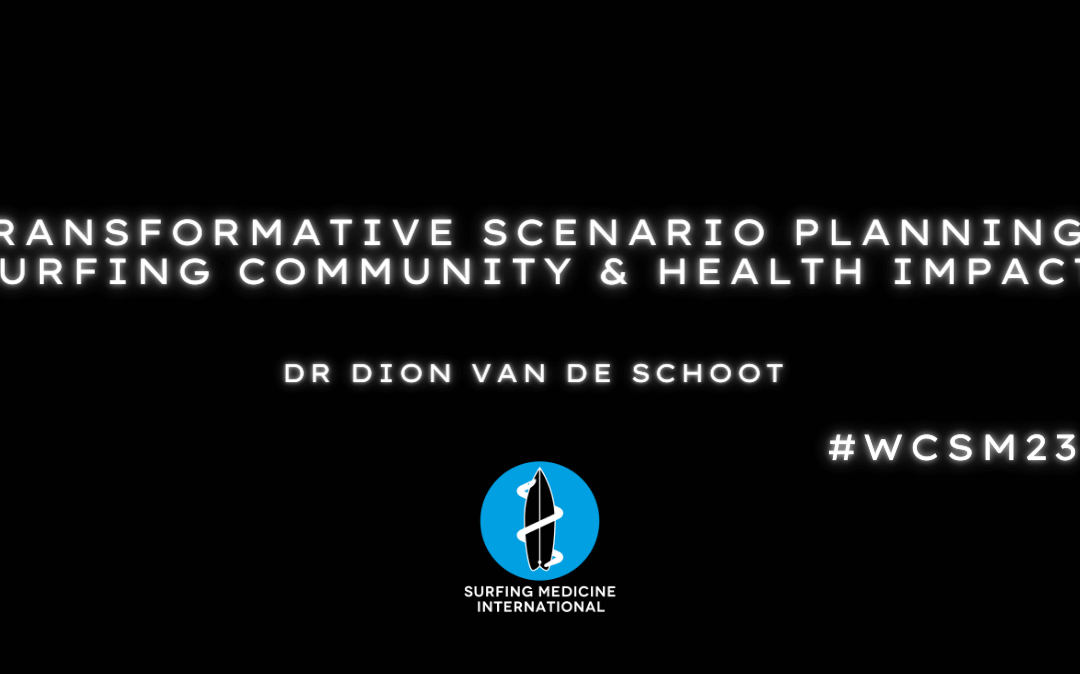 Transformative scenario planning; Surfing Community & Health Impact – Dion van de Schoot