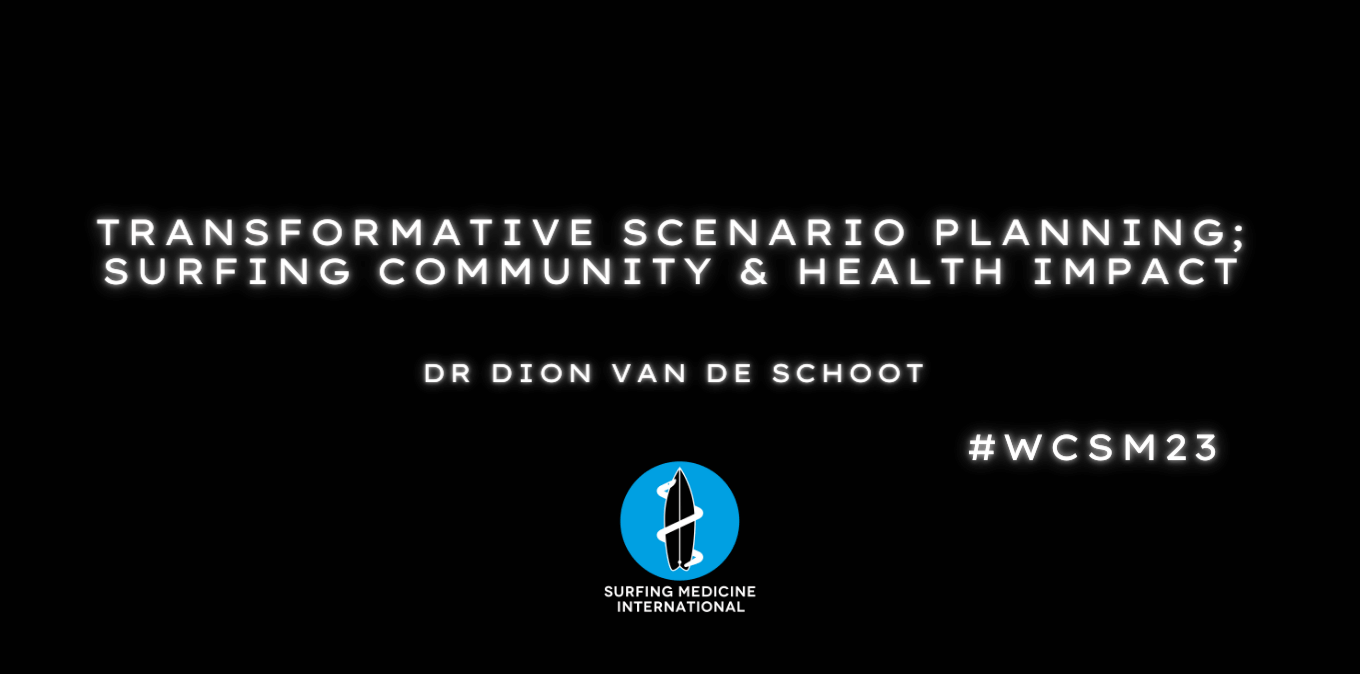 Transformative scenario planning; Surfing Community & Health Impact – Dion van de Schoot